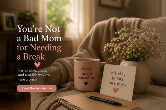 You’re Not a Bad Mom for Needing a Break