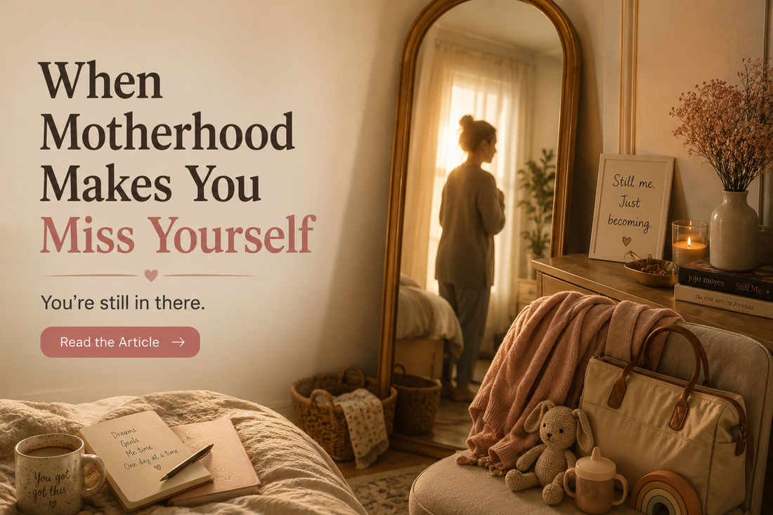 When Motherhood Makes You Miss Yourself
